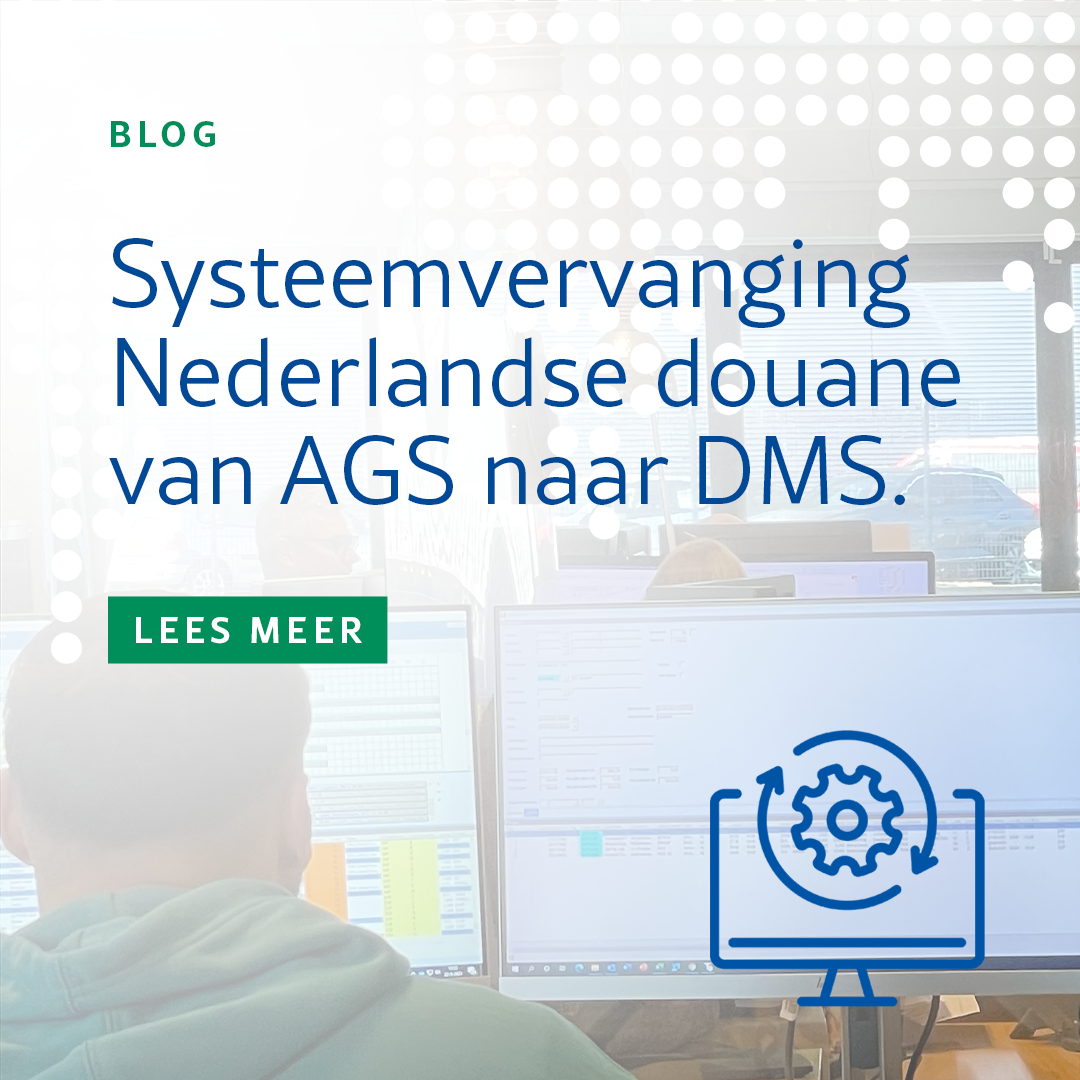 Nederlandse douane verandert AGS naar DMS